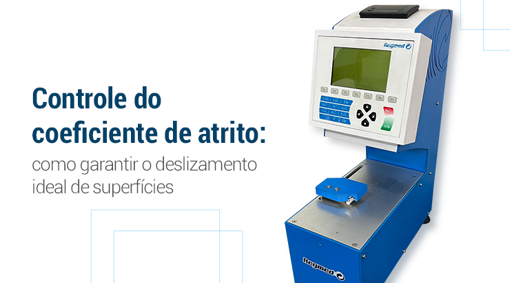 Controle do coeficiente de atrito: como garantir o deslizamento ideal de superfícies