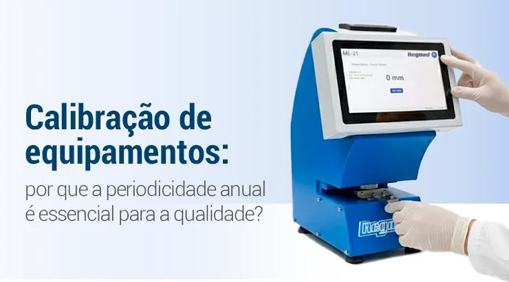 Calibração de equipamentos: por que a periodicidade é essencial para a qualidade?