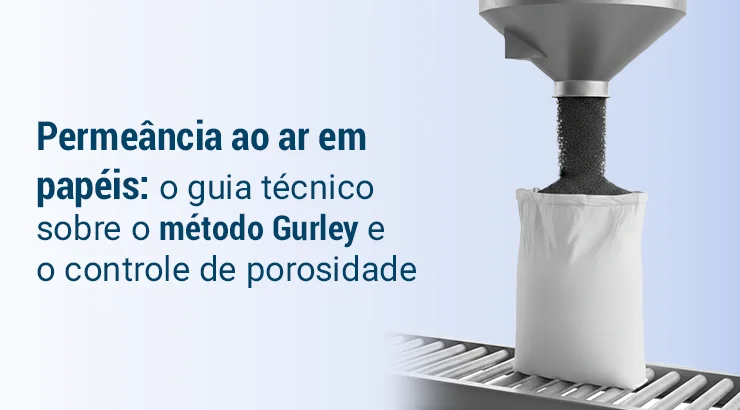 Permeância ao ar em papéis: o guia técnico sobre o método Gurley e o controle de porosidade